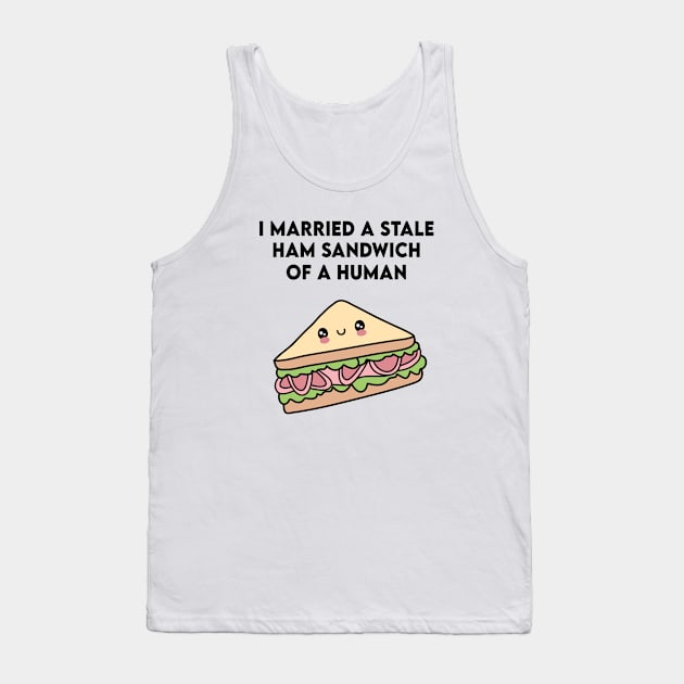 Funny Cute Ham Sandwich Meme Tank Top by Spicy Memes